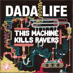 This Machine Kills Ravers