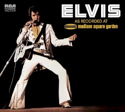 ELVIS as Recorded at Madison Square Garden