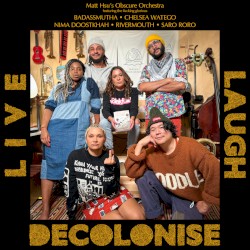 LIVE LAUGH DECOLONISE