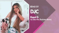 Ay, DiOs Mío (DJC Bachata Remix)