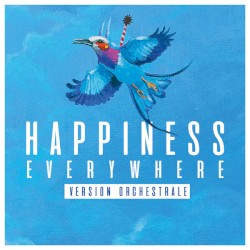 Happiness Everywhere (Version orchestrale)