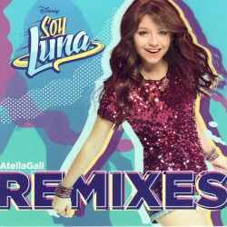 Soy Luna Remixes (AtellaGali Remixes)