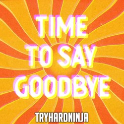 Time to Say Goodbye