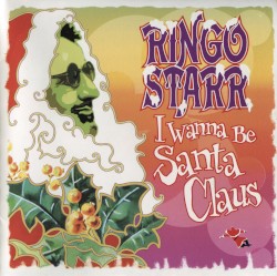 I Wanna Be Santa Claus