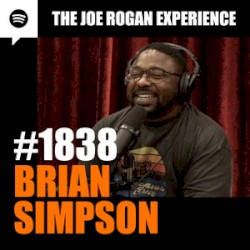The Joe Rogan Experience #1838, "Brian Simpson"