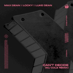 Can't Decide (MJ Cole remix)
