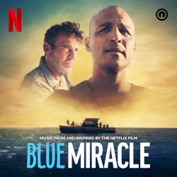 Blue Miracle (Music From and Inspired by the Netflix Film)