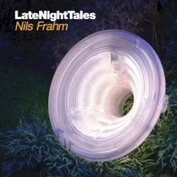 LateNightTales: Nils Frahm