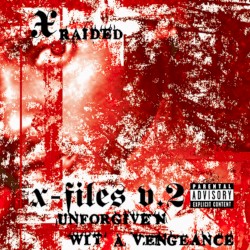 X-Filez, Volume 2: Unforgiven Wit A Vengeance