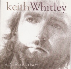 Keith Whitley: A Tribute Album