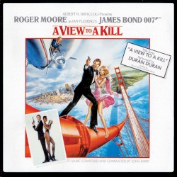 A View to a Kill: Original Motion Picture Soundtrack