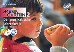 Musikgarten 2 - Der musikalische Jahreskreis - Herbst/Winter