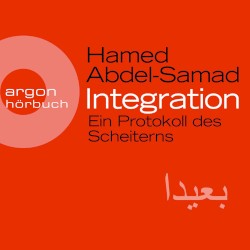 Integration: Ein Protokoll des Scheiterns