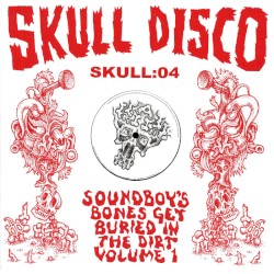 Soundboy's Bones Get Buried in the Dirt, Volume 1