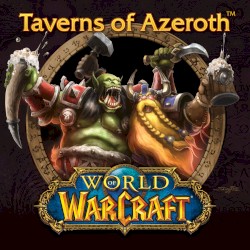 World of Warcraft: Taverns of Azeroth Original Soundtrack
