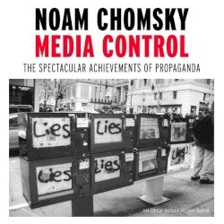Media Control: The Spectacular Achievements of Propaganda