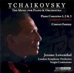 The Music for Piano & Orchestra: Piano Concertos 1, 2 & 3 (original versions) / Concert Fantasy