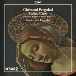 Pergolesi: Stabat Mater / Scarlatti: Piano Sonatas