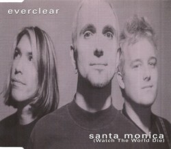 Santa Monica (Watch the World Die)