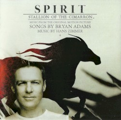 Spirit: Stallion of the Cimarron: Music From the Original Motion Picture