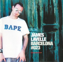 Global Underground 023: James Lavelle in Barcelona