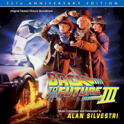 Back to the Future, Part III: Original Motion Picture Soundtrack