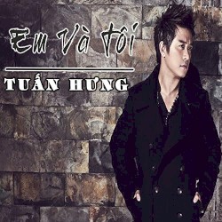 Em Và Tôi
