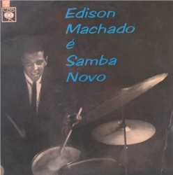 Edison Machado é samba novo