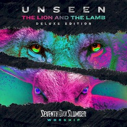 Unseen: The Lion And The Lamb (Deluxe Edition)