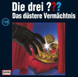 Die drei ??? 118: Das düstere Vermächtnis