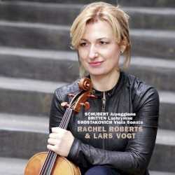 Schubert: Arpeggione / Britten: Lachrymae / Shostakovich: Viola Sonata