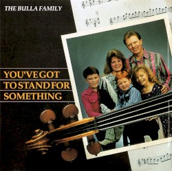 You've Got To Stand For Something