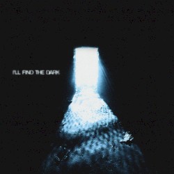 I’ll Find the Dark
