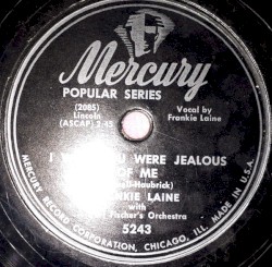 I Wish You Were Jealous of Me / Don't Have to Tell Nobody