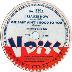 I Realize Now / Gee Baby Ain’t I Good to You / Twilight Time / Tico Tico