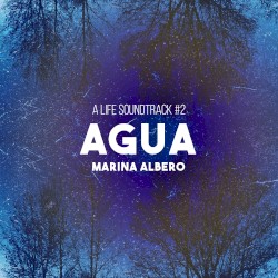 A Life Soundtrack #2 "Agua"
