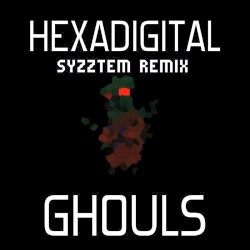 Ghouls (Syzztem remix)