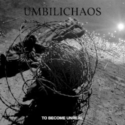To Become Unreal