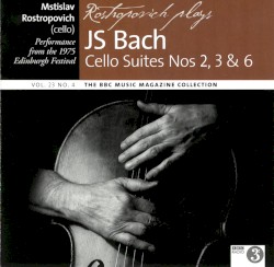 BBC Music, Volume 23, Number 4: Rostropovich plays JS Bach Cello Suites Nos 2,3 & 6