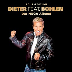 Dieter feat. Bohlen - Das Mega Album!