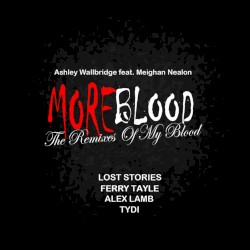More Blood (The Remixes of My Blood)