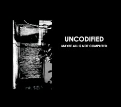 Maybe All Is Not Completed