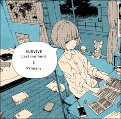 SURVIVE / Last moment
