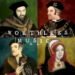 Worthless Music