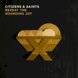 Repeat the Sounding Joy