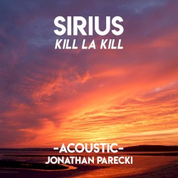 Sirius (From "Kill la Kill") [Acoustic]