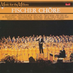 Music for the Millions; Fischer Chöre