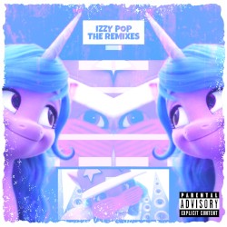 Izzy Pop: The Remixes
