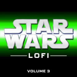 Star Wars Lofi: Vol. 3