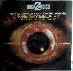 Me, Myself + I (Roni Size mix)